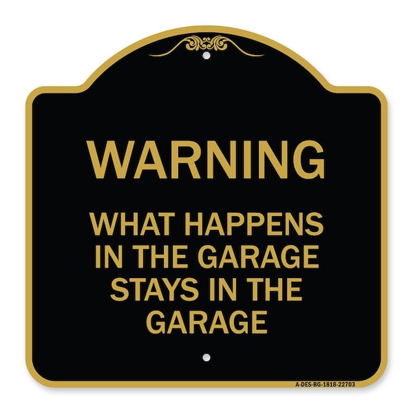 Signmission What Happens in the Garage Stays in the Garage, Black & Gold Aluminum Architectural Sign A-DES-BG-1818-22703 - main